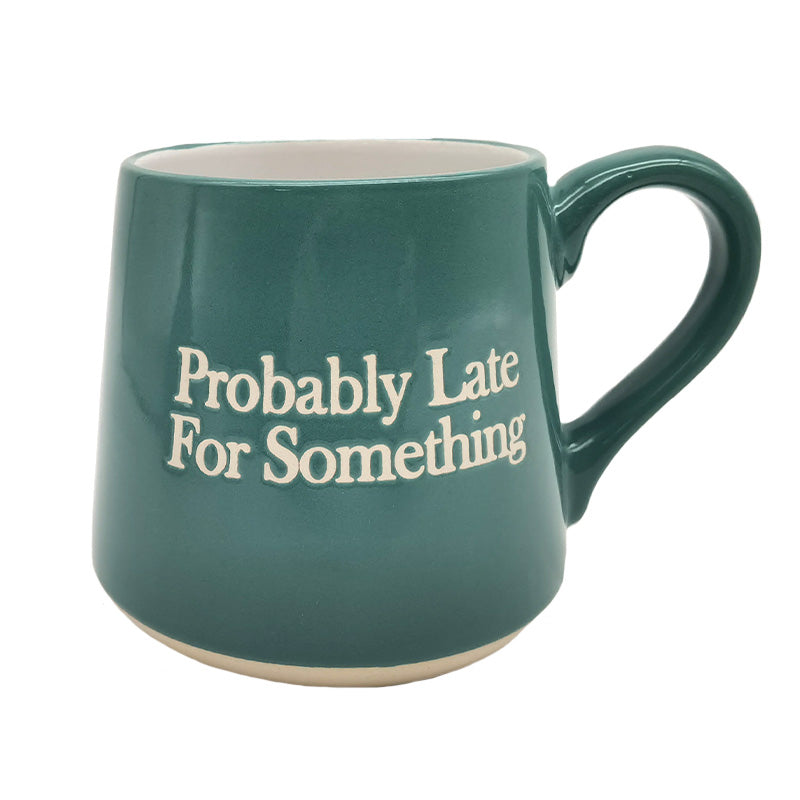 Mug - Probably Late