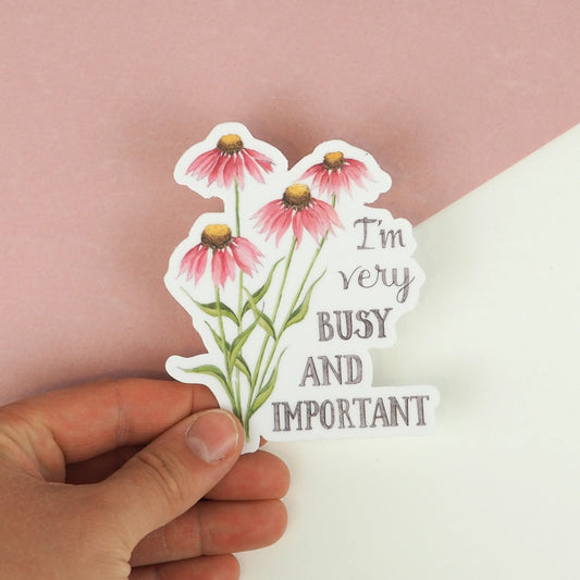 Sticker - Floral - I'm Very Busy And Important