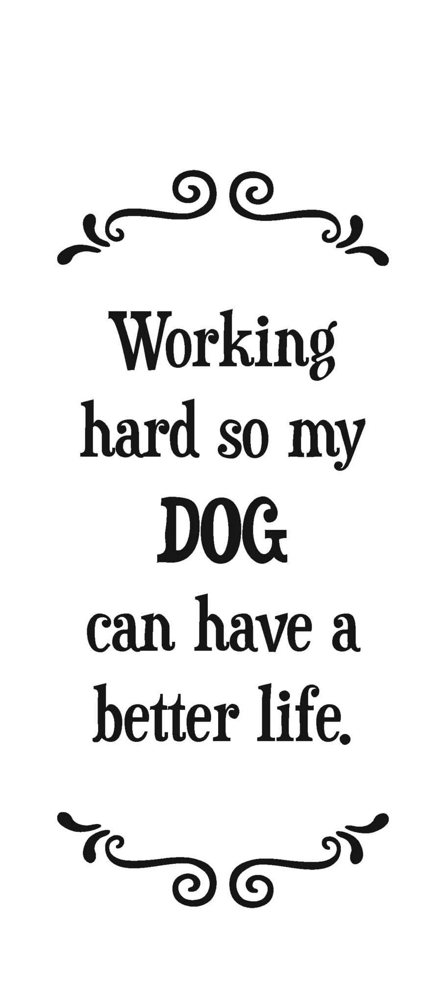 Tea Towel - Working hard so my dog can have a better life