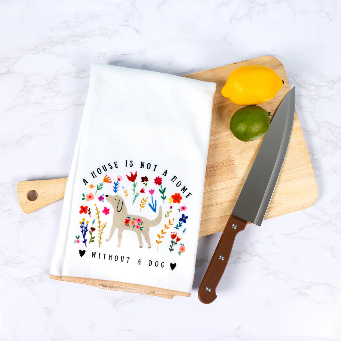 Tea Towel - A House Is Not A Home Without A Dog