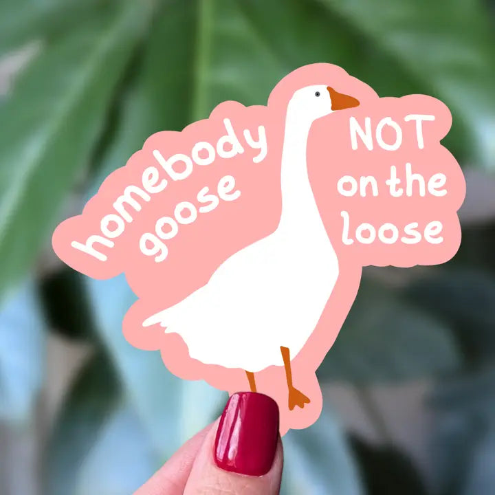 Sticker - Homebody Goose