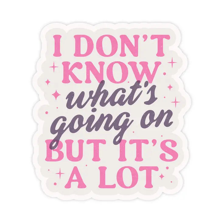 Sticker - I Don't Know What's Going On