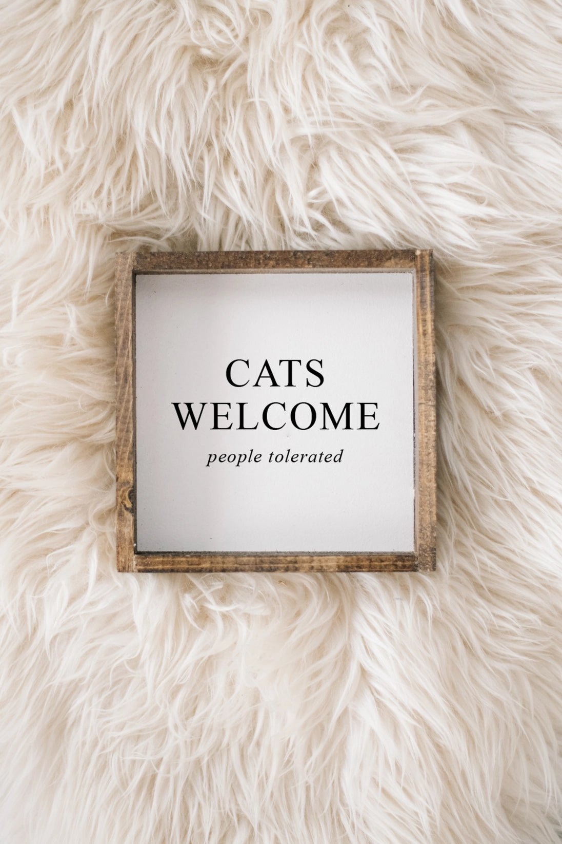 Sign - Cats Welcome, People Tolerated