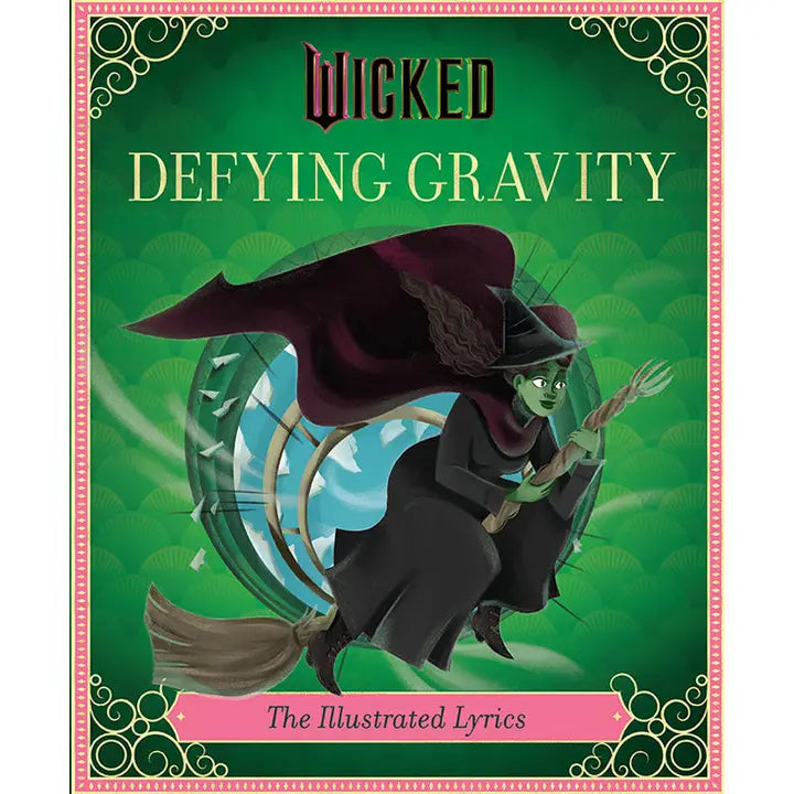 Book - Wicked - Defying Gravity Illustrated Lyrics Storybook