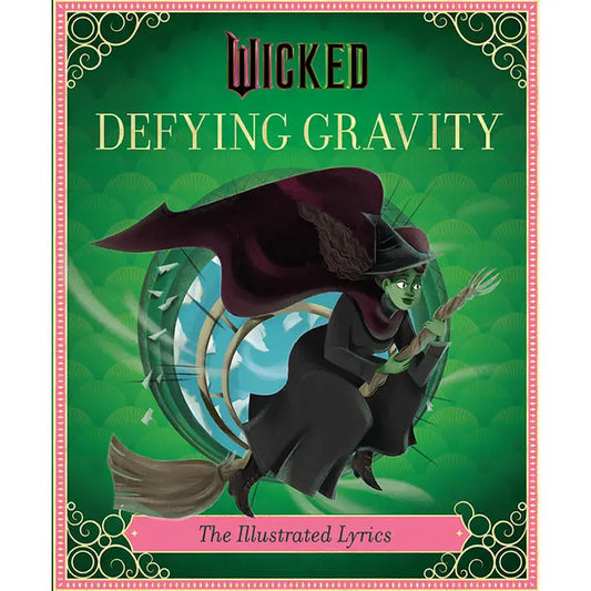 Book - Wicked - Defying Gravity Illustrated Lyrics Storybook