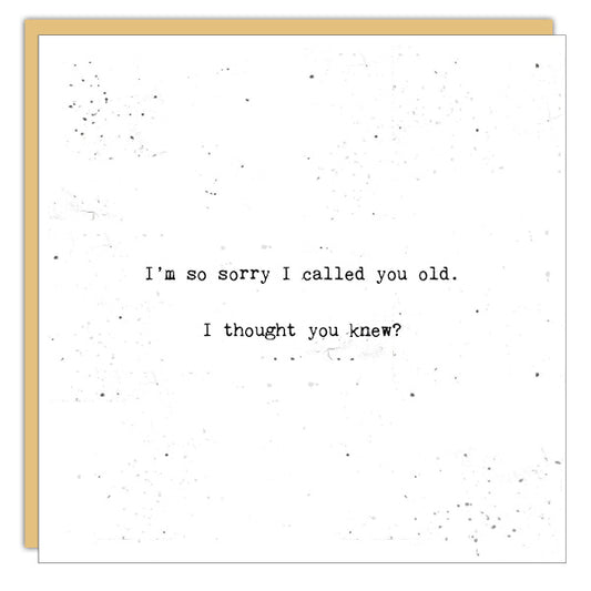 Card - Gems - I'm Sorry I Called You Old