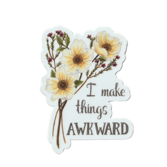 Magnet - Floral - I Make Things Awkward