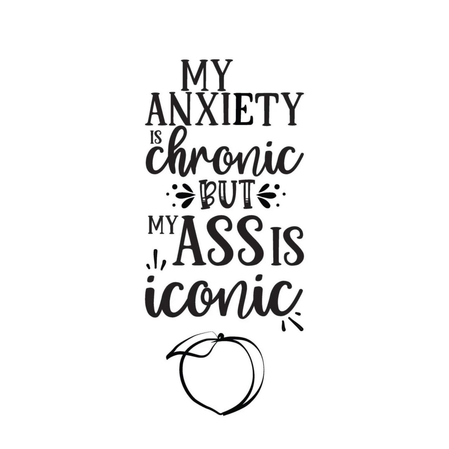 Tea Towel - My Anxiety is Chronic