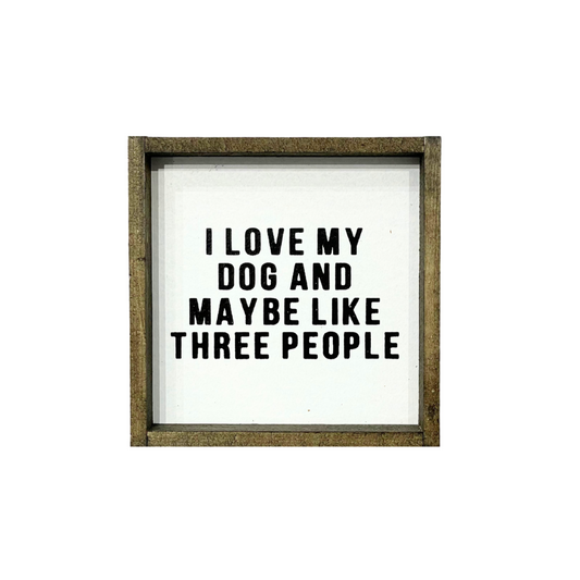 Sign - I Love My Dog