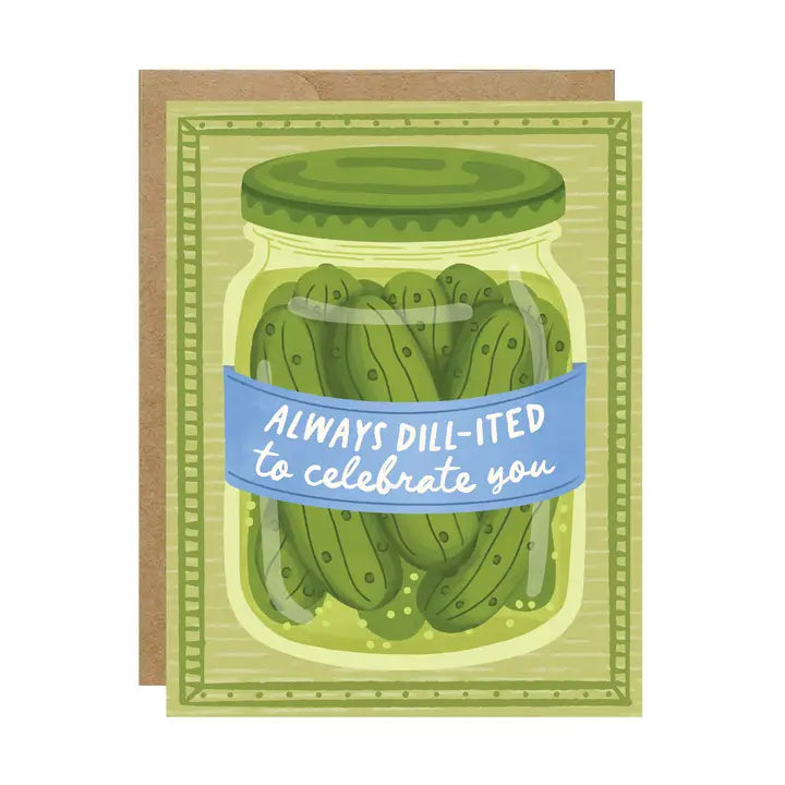 Card - Birthday - Dill-Ited To Celebrate You