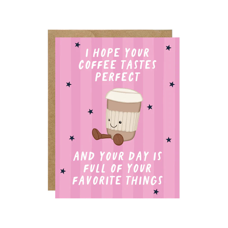Card - Hope Your Coffee Tastes Perfect