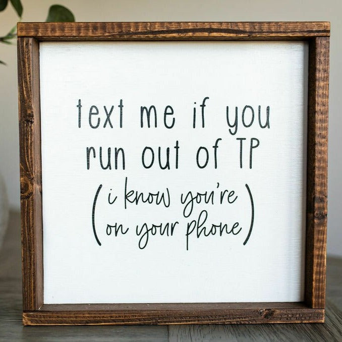 Sign - Text Me If You Run Out of TP