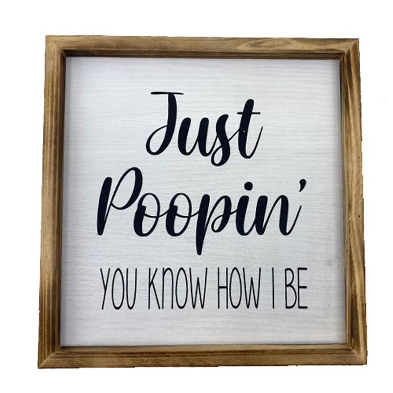 Sign - Just Poopin'