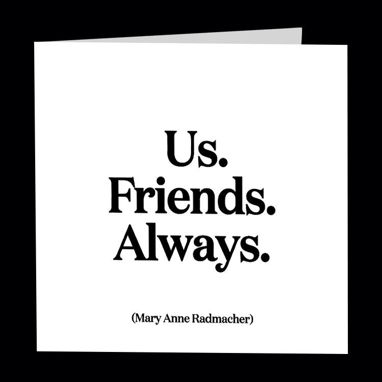 Card - Quotable Cards - Us Friends Always