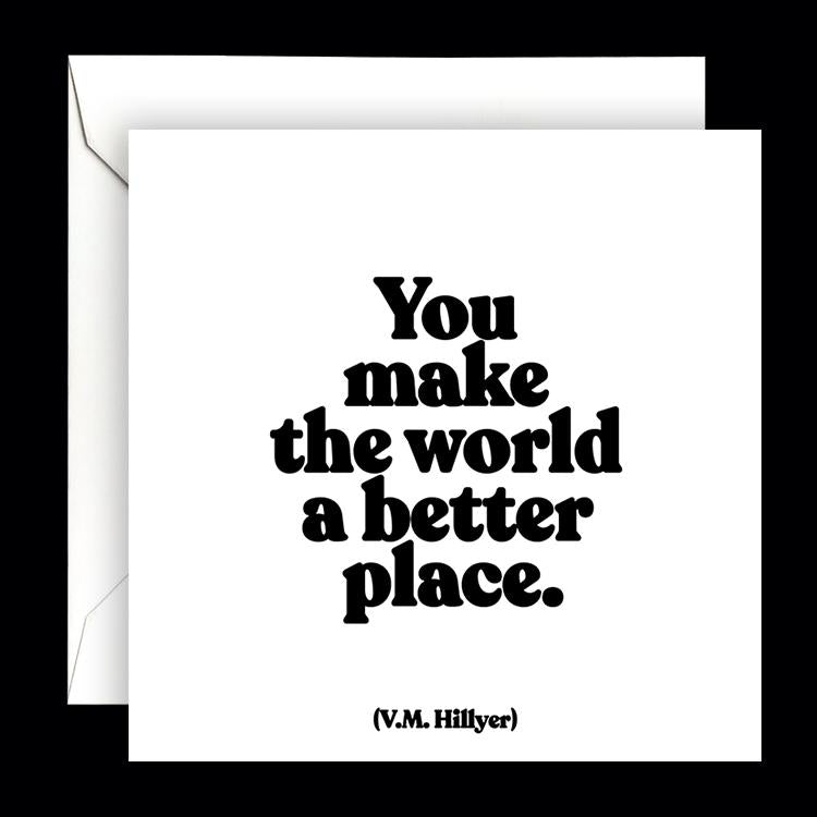 Card - Quotable Cards - You Make The World