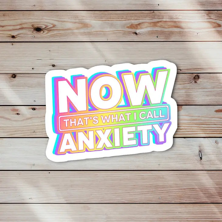 Sticker - Now That's What I Call Anxiety