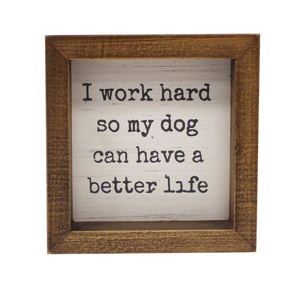 Sign - Block - Dog Better Life