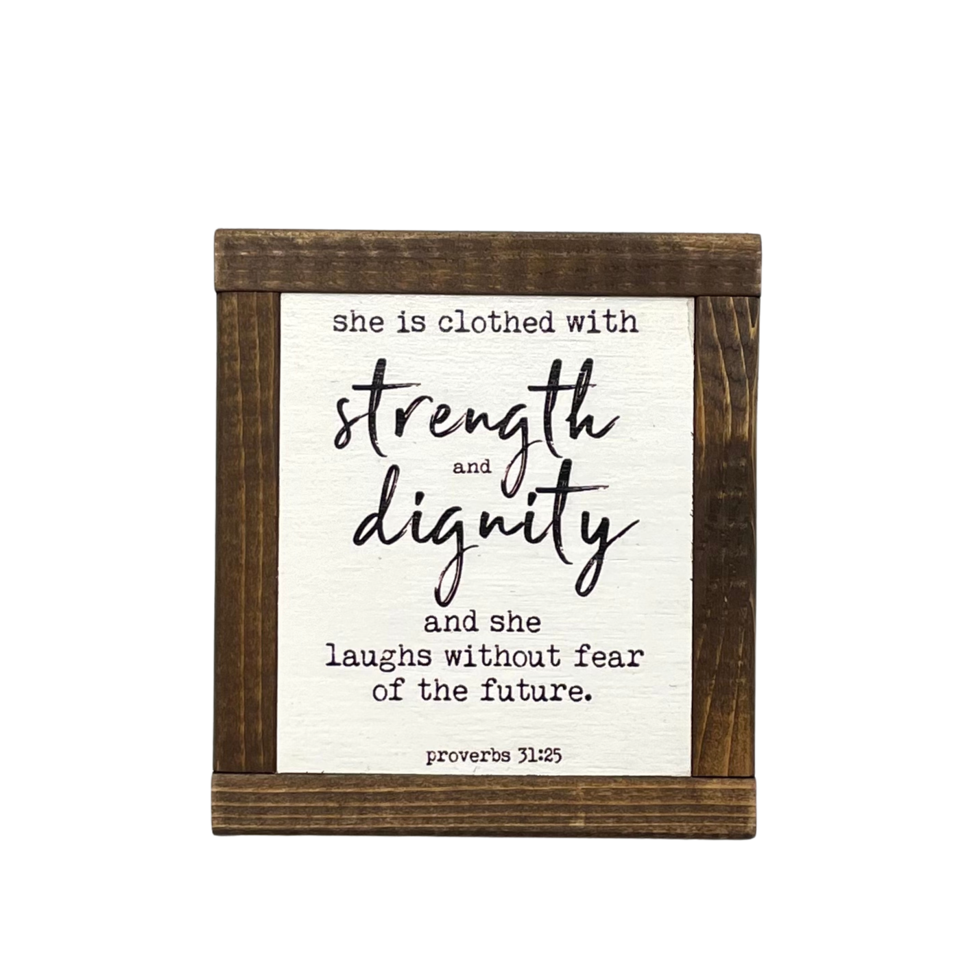 Sign - Itty Bitty Mini - Strength & Dignity