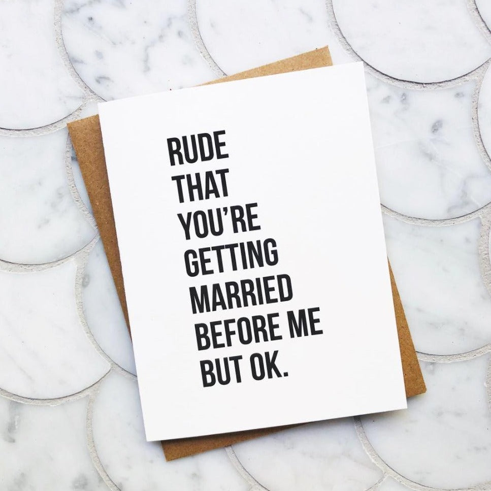 Card - Rude That You're Getting Married