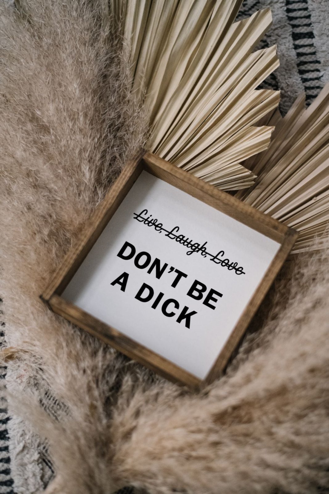 Sign - Don't Be A Dick