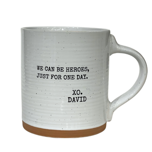 Mug - Quote - We Can Be Heroes
