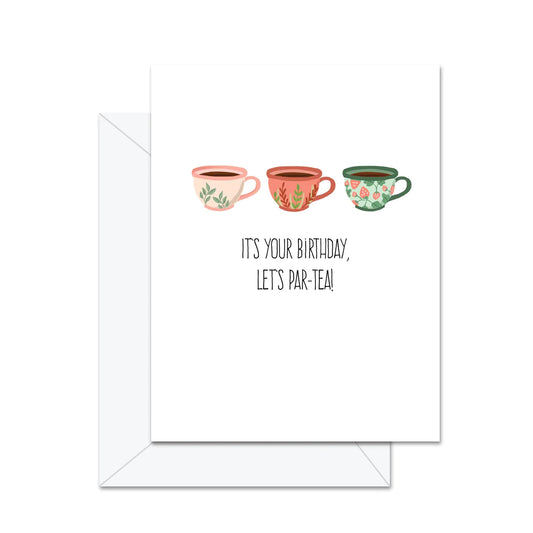 Card - Birthday - Let's Par-Tea