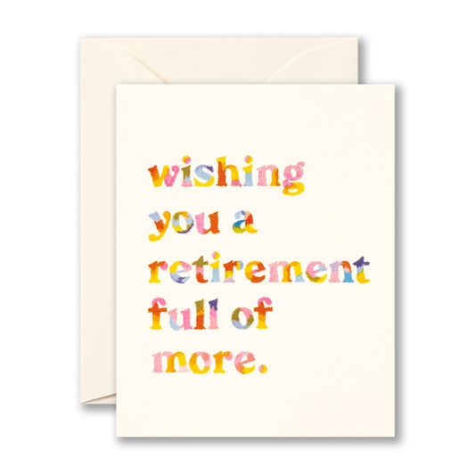 Card - Retirement - Wishing You A Retirement Full Of More