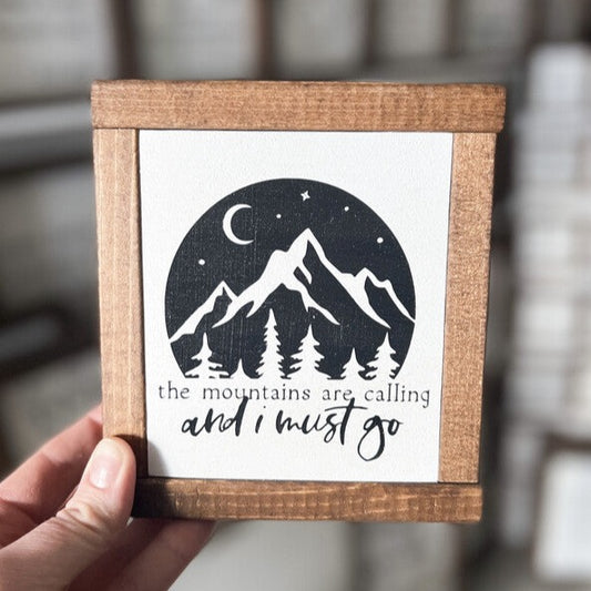 Sign - Itty Bitty Mini - The Mountains Are Calling