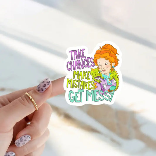 Sticker - Take Chances, Make Mistakes