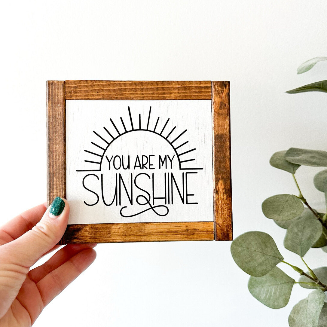 Sign - Itty Bitty Mini - You Are My Sunshine