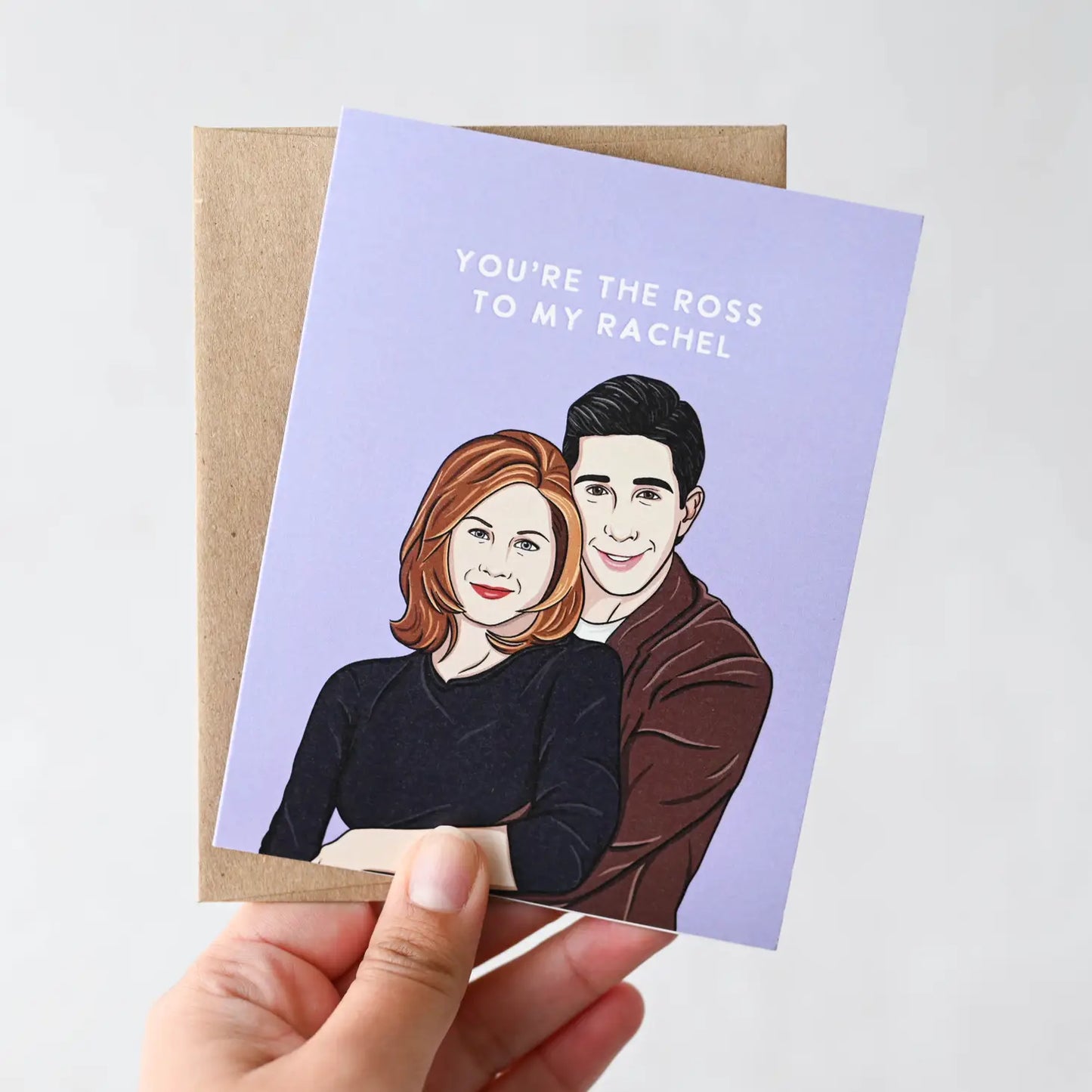 Card - Friends - You're The Ross To My Rachel