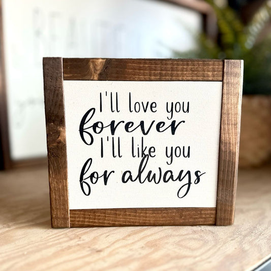 Sign - Itty Bitty Mini - I'll Love You Forever