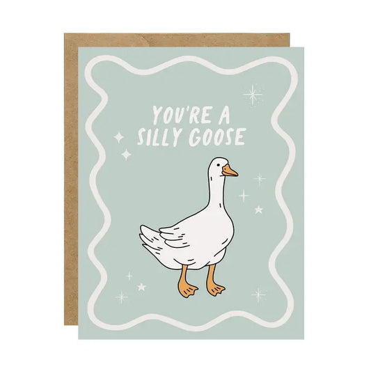 Card - You're A Silly Goose