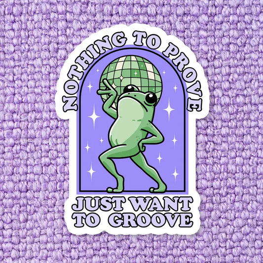 Sticker - Frog - Nothing To Prove