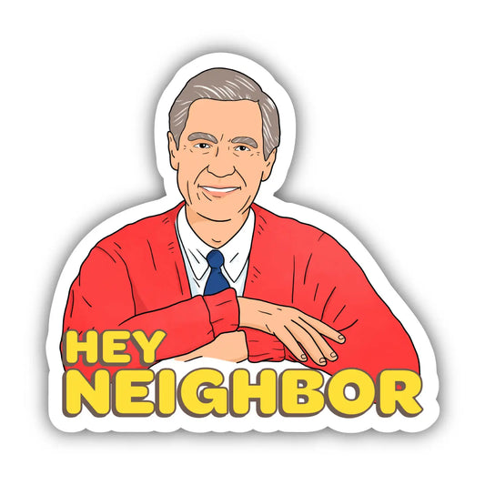 Sticker - Mr. Rogers - Hey Neighbor