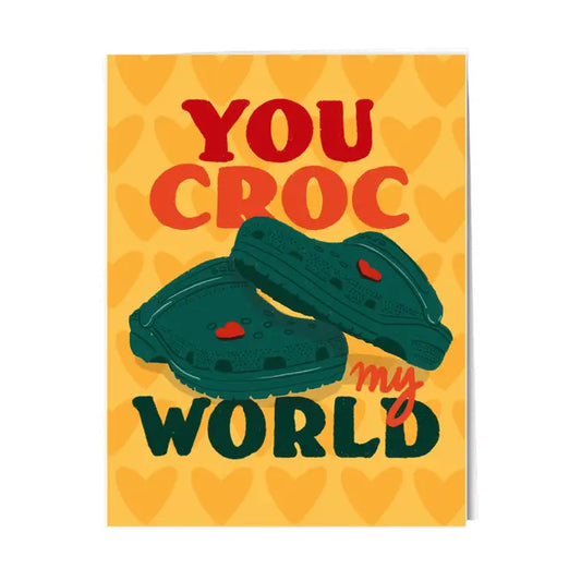 Card - You Croc My World