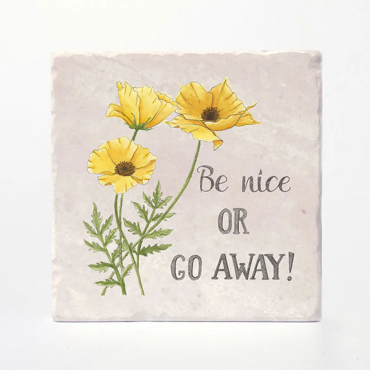 Coaster - Be Nice Or Go Away