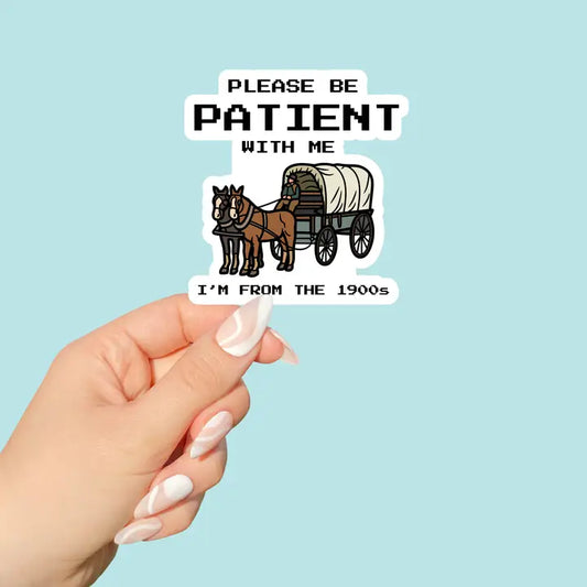 Sticker - I'm From The 1900's