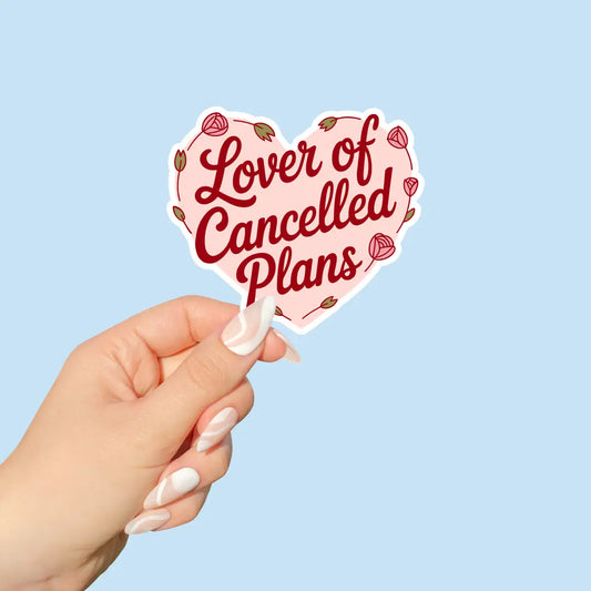 Sticker - Lover Of Cancelled Plans