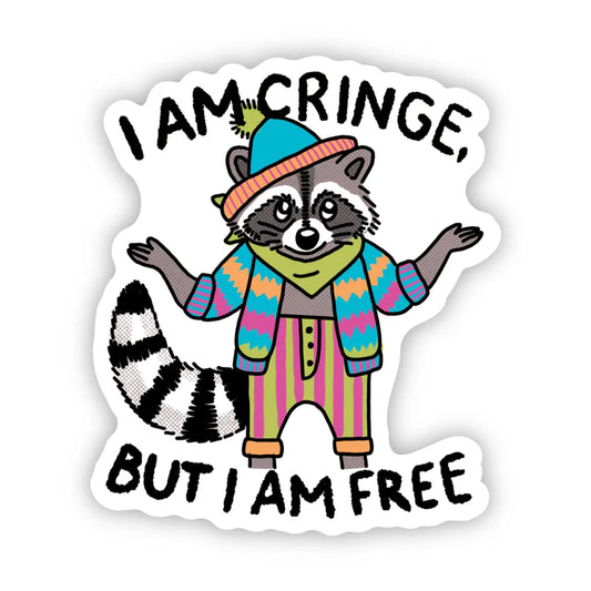 Sticker - I Am Cringe, But I Am Free Raccoon