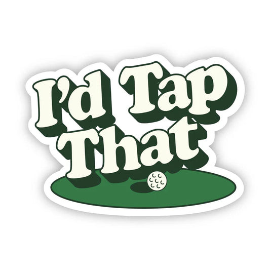 Sticker - I'd Tap That