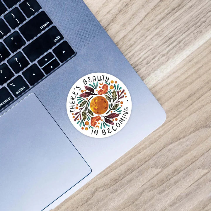 Sticker - There's Beauty In Becoming