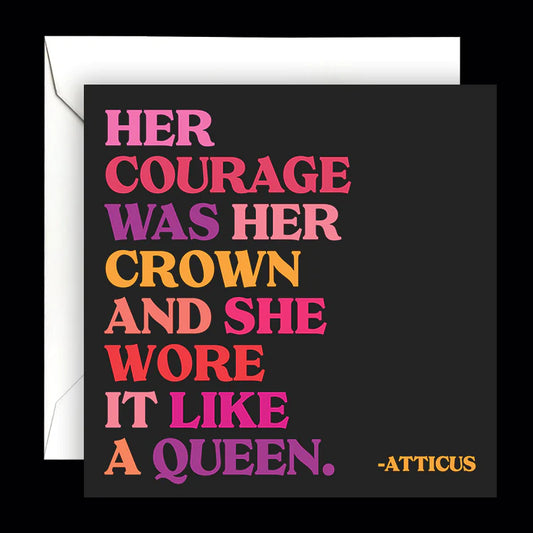 Card - Quotable Cards - Her Courage Was Her Crown