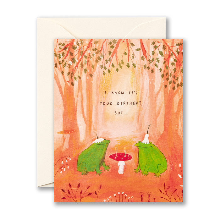 Card - Birthday - I Know It's Your Birthday, But...