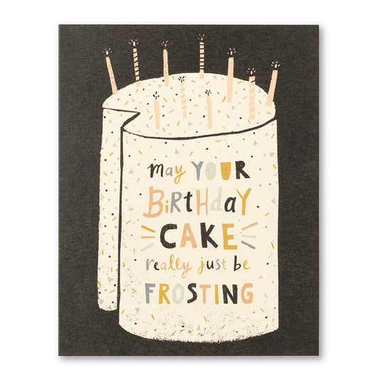 Card - Birthday - May You Birthday Cake Really Just Be Frosting