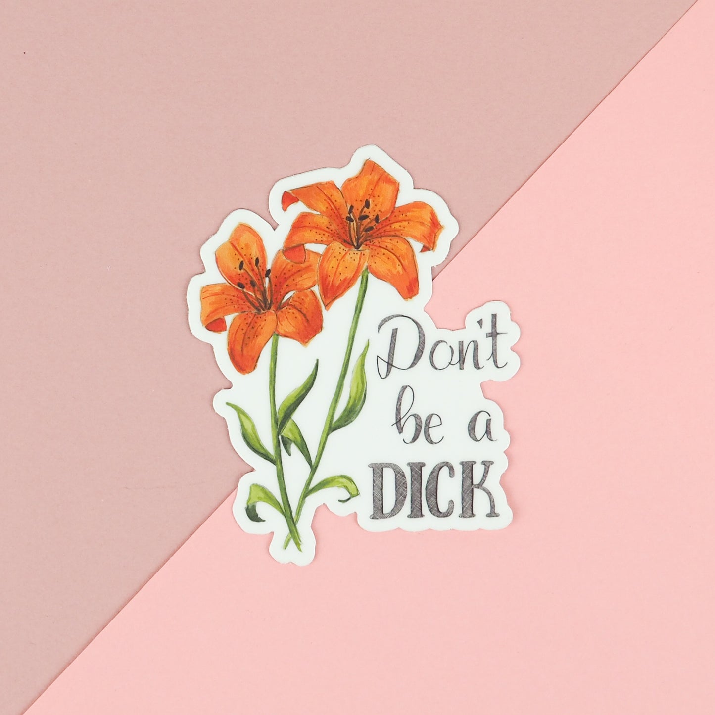 Sticker - Floral - Don't Be A Dick