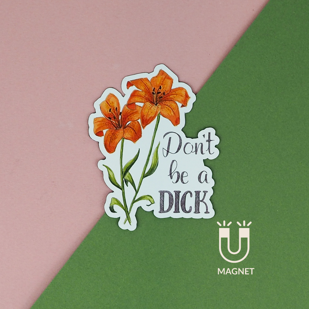 Magnet - Floral - Don't Be A Dick