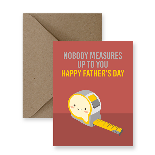 Card - Nobody Measures Up To You