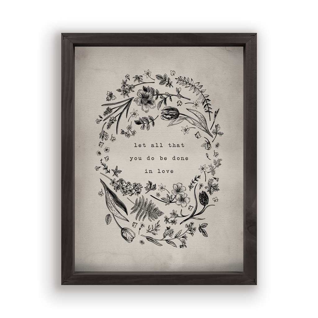 Sign - Framed Linen - Let All That You Do Be Done In Love