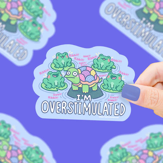 Sticker - I'm Overstimulated
